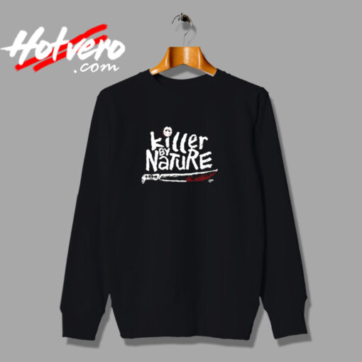 Killer By Nature Friday 13th Jason Voorhes Horror Movie Halloween Urban Sweatshirt