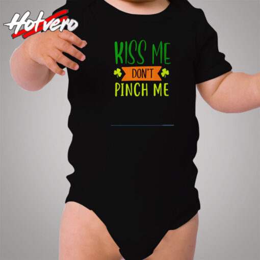 Kiss Me Don’t Pinch Me Cozy Baby Onesies