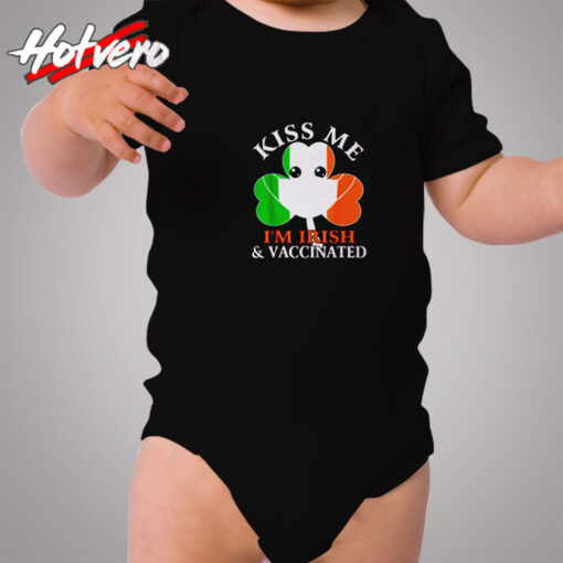 Kiss Me Im Irish And Vaccinated St. Patricks Day Cozy Baby Onesies