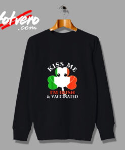 Kiss Me Im Irish And Vaccinated St. Patricks Day Urban Sweatshirt