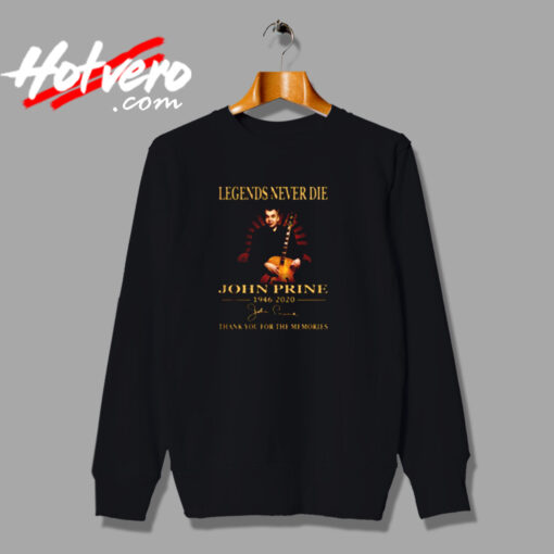 Legends Never Die John Prine Urban Sweatshirt