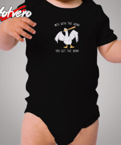 Mess With The Honk You Get The Bonk Cozy Baby Onesies