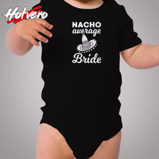 Nacho Average Bride Cozy Baby Onesies