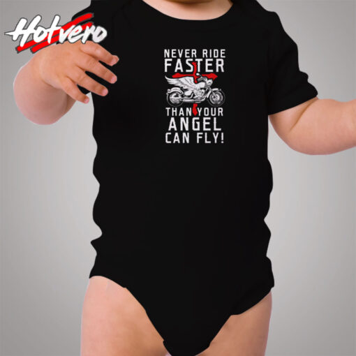 Never Ride Faster Than Your Angel Can Fly Cozy Baby Onesies