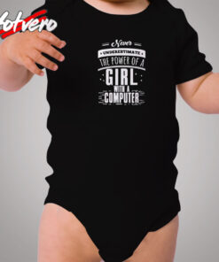 Never Underestimate The Power Of A Girl With A Computer Cozy Baby Onesies