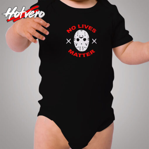 No Lives Matter Jason Vorhees Friday Cozy Baby Onesies