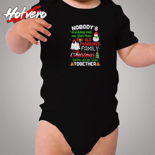 Nobody's Walking Out On This Fun Old Family Christmas Xmas Cozy Baby Onesies