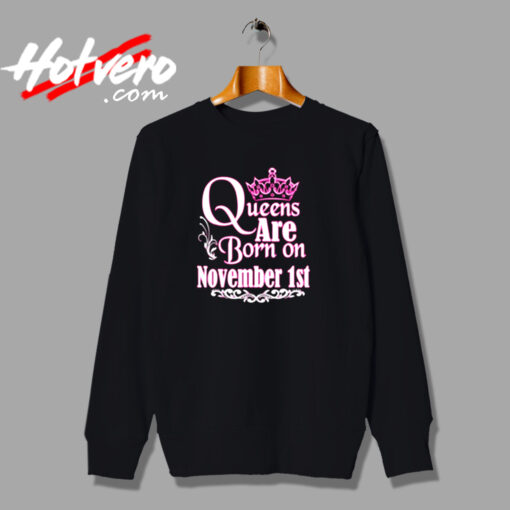 Queens Are Born On November 1st Urban Sweatshirt