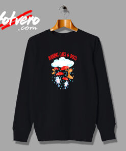 Raining Cats & Dogs Urban Sweatshirt