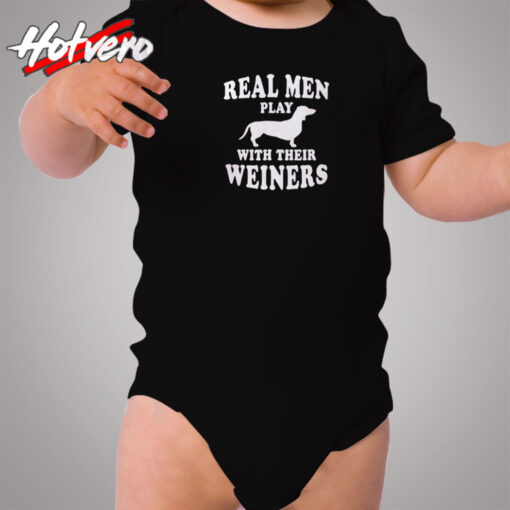 Real Men Play With Weiners Cozy Baby Onesies