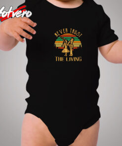 Retro Never Trust The Living Cozy Baby Onesies