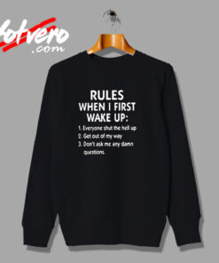 Rules When I First Wake Up Urban Sweatshirt