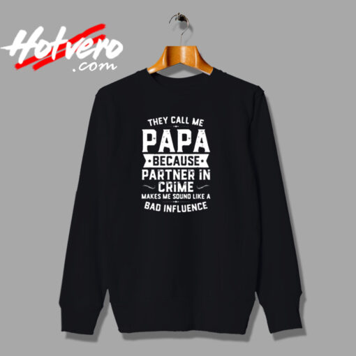 They Call Me Papa Urban Sweatshirt