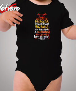 Volunteer Firefighter Because It Takes Big Balls Cozy Baby Onesies