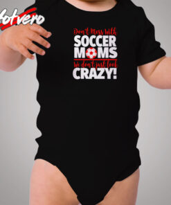 We Don’t Just Look Crazy Cozy Baby Onesies