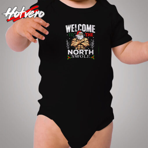 Welcome To The North Swole Christmas Cozy Baby Onesies