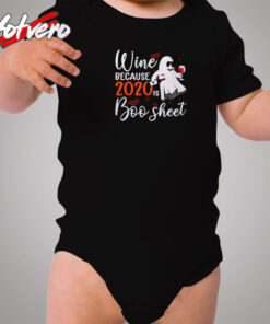 Wine Because 2020 Is Boo Sheet Cozy Baby Onesies