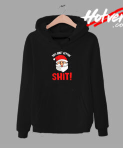 You Ain’t Gettin’ Shit Urban Hoodie