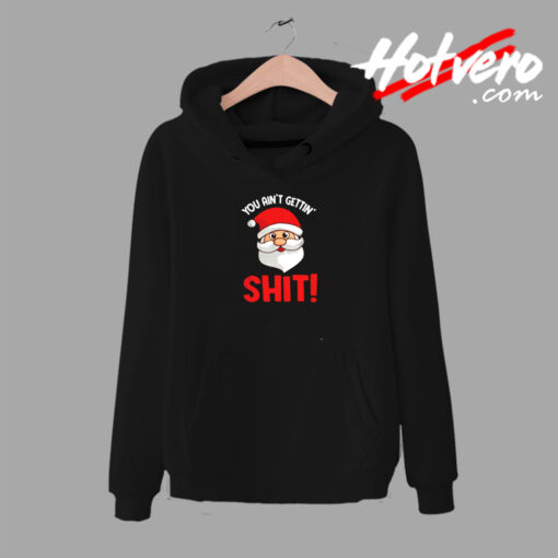 You Ain’t Gettin’ Shit Urban Hoodie