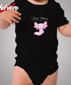 You Axolotl Questions Animal Lovers Vintage Cozy Baby Onesies