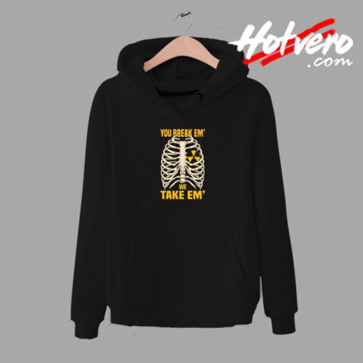 You Break 'em Urban Hoodie