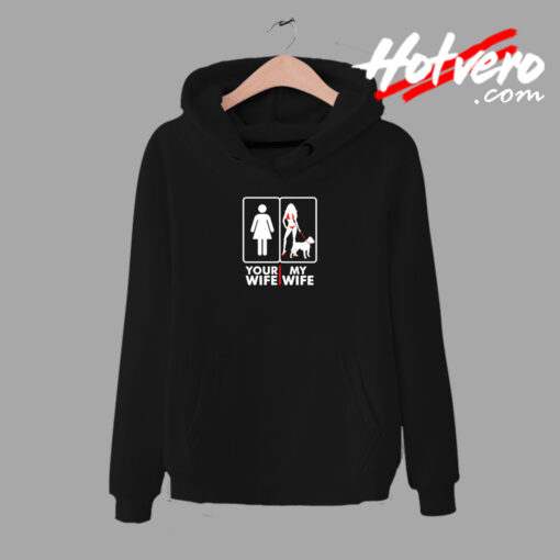 Your Wife My Wife Urban Hoodie