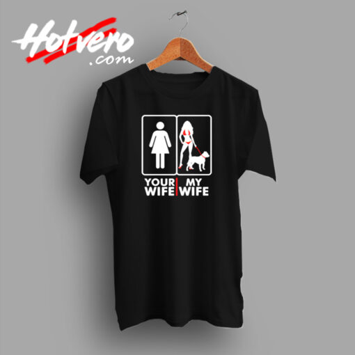 Your Wife My Wife Urban T shirt