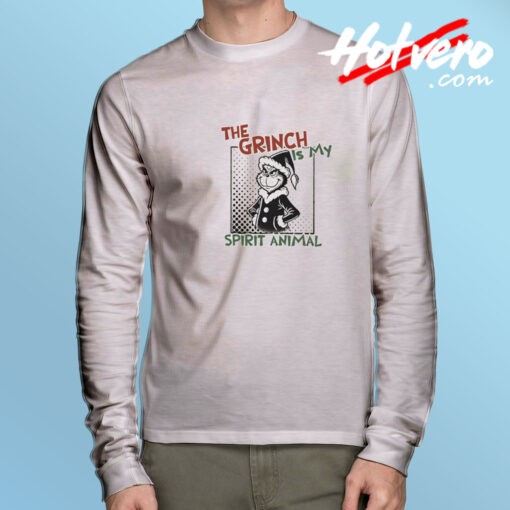 The Grinch is My Spirit Animal Long Sleeve T Shirt